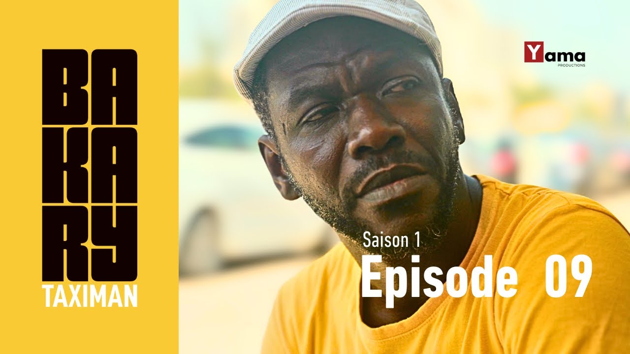 Série - BAKARY TAXIMAN - Saison 1 - Episode 9