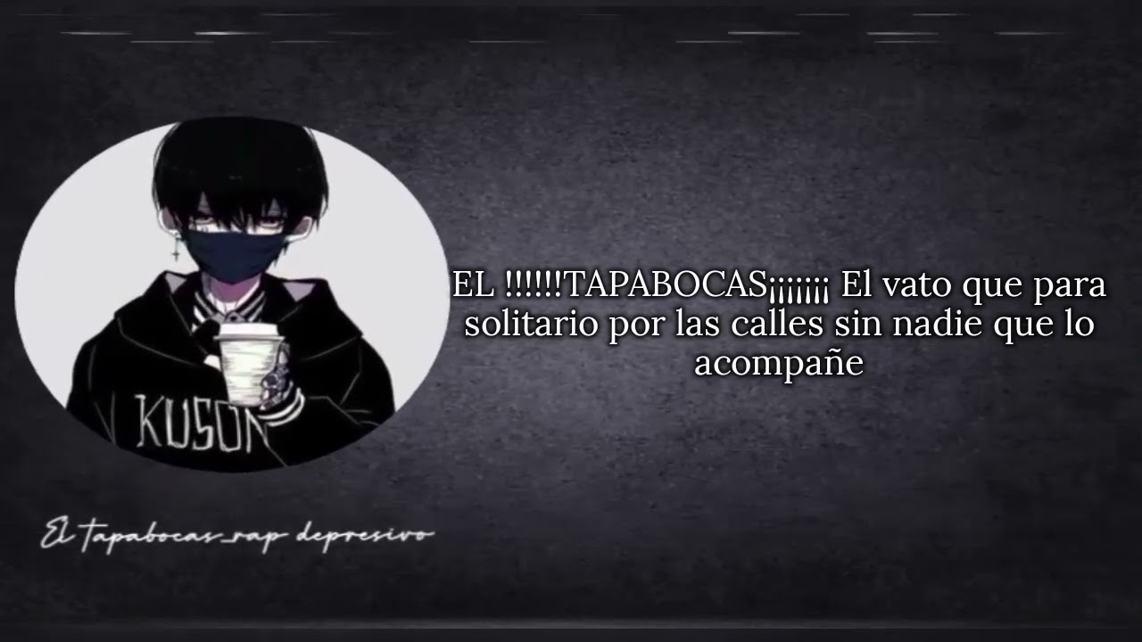 El tapabocas_rap depresivo