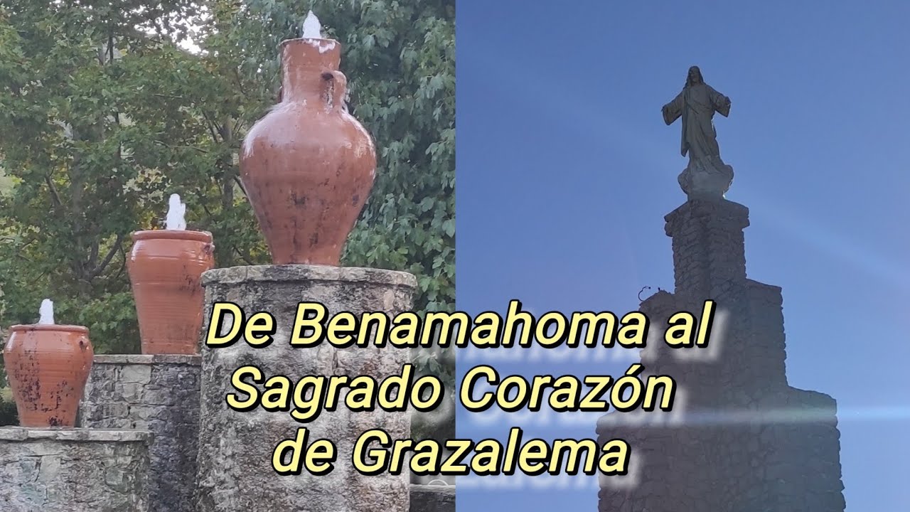 De Benamahoma al Sagrado Corazón de Grazalema