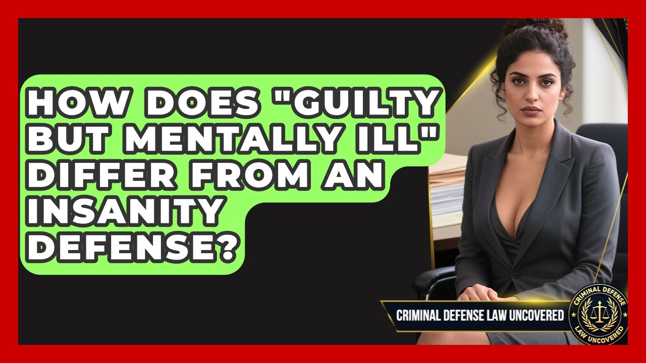 How Does "guilty But Mentally Ill" Differ From An Insanity Defense? - Criminal Defense Law Uncovered