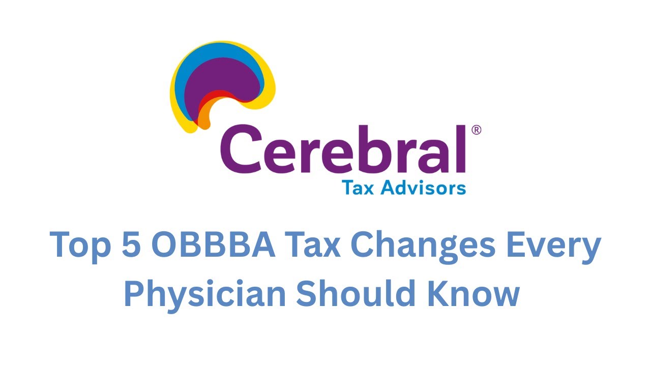 Top 5 OBBBA Tax Changes Every Physician Should Know
