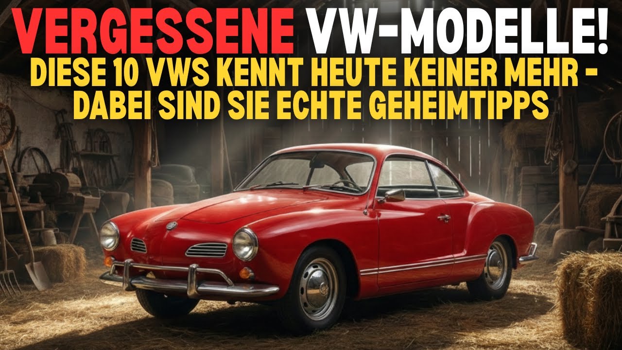 Top 10 VW-Modelle, Die Alle Vergessen Haben – Zu Unrecht!