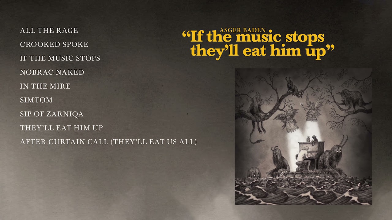 Asger Baden - If The Music Stops They'll Eat Him Up [Full Album Stream]