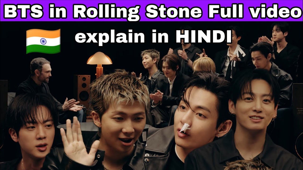 BTS in Rolling Stone Full Interview explain in HINDI | Bts talk about haters, supper bowl, arirang 