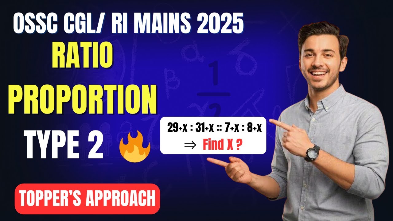 Ratio & Proportion | Type 2 Questions | OSSC CGL/ RI Mains 2025 | Find X Trick | Maths Short Class