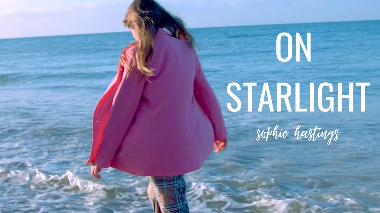 Sophie Hastings - On Starlight (Official Music Video)