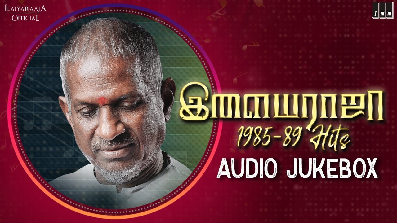 Ilaiyaraaja 1985-89 Hits Jukebox | Ilaiyaraaja Love Songs | Ilaiyaraaja 80's Hit Songs | Ilaiyaraaja