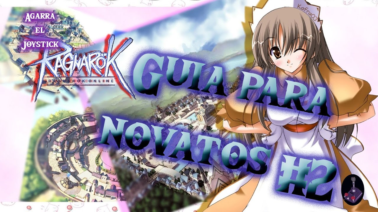 ¿QUÉ CLASE ELEGIR? GUIA PARA NOVATOS #2 | RAGNAROK ONLINE