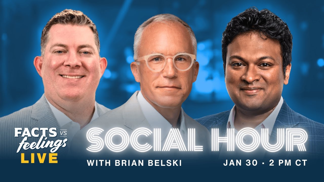 Facts Vs Feelings: Social Hour with Brian Belski
