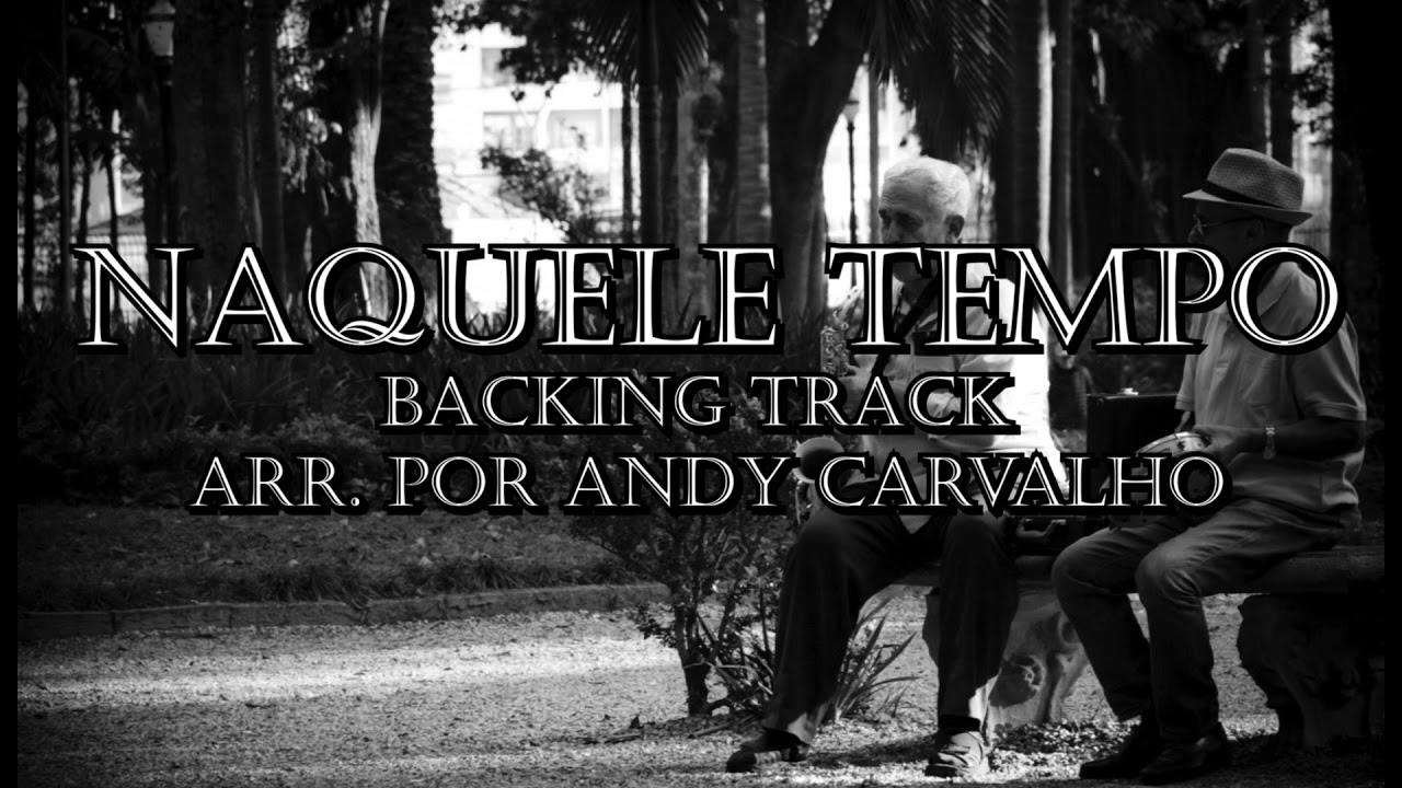 Naquele tempo - Pixinguinha - Backing track