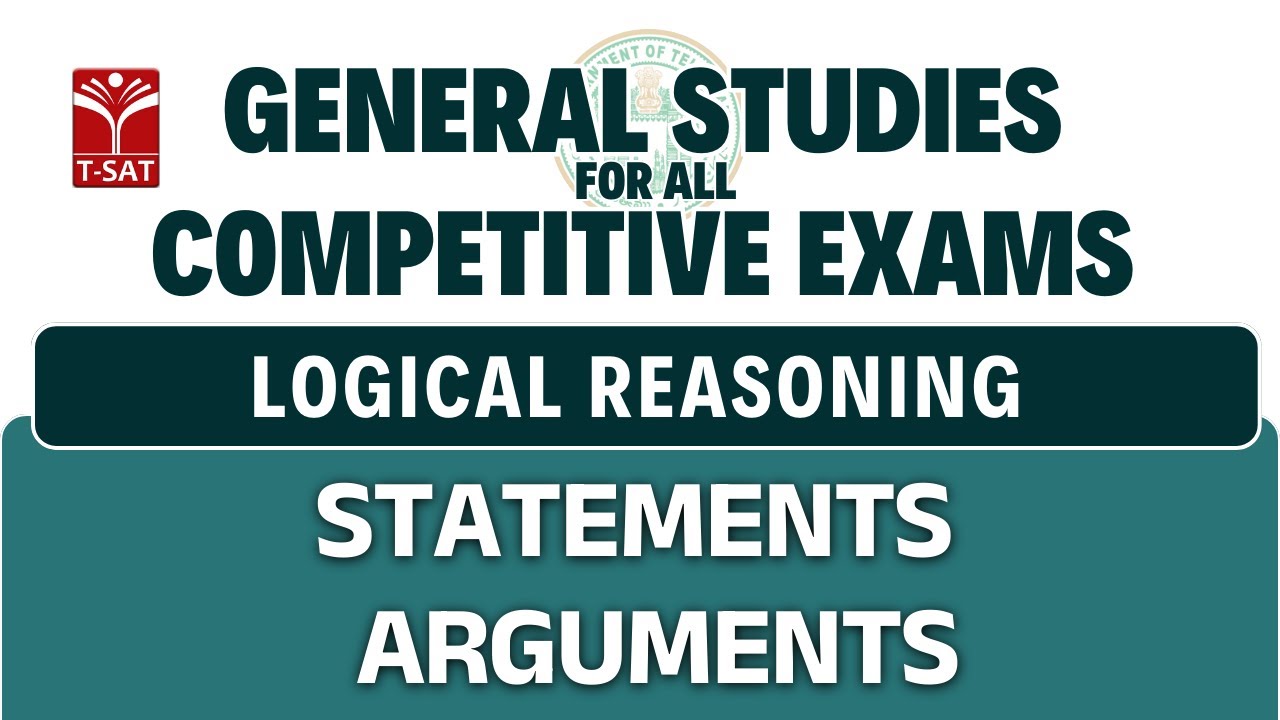 Logical Reasoning - Statement Arguments | General Studies for All Competitive Exams | T-SAT