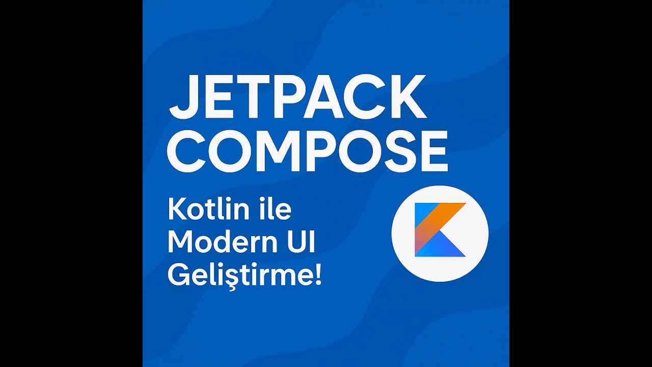 Kotlin Jetpack Compose Giriş Dersi