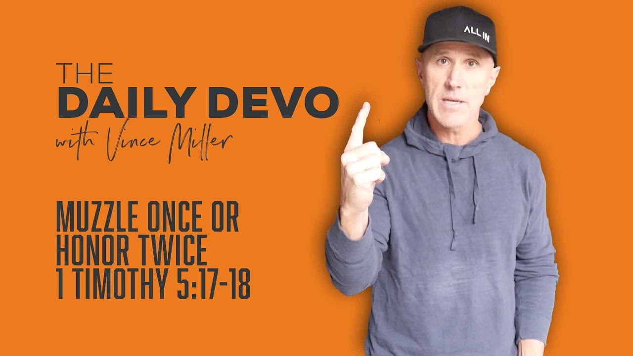 Muzzle Once Or Honor Twice | 1 Timothy 5:17-18