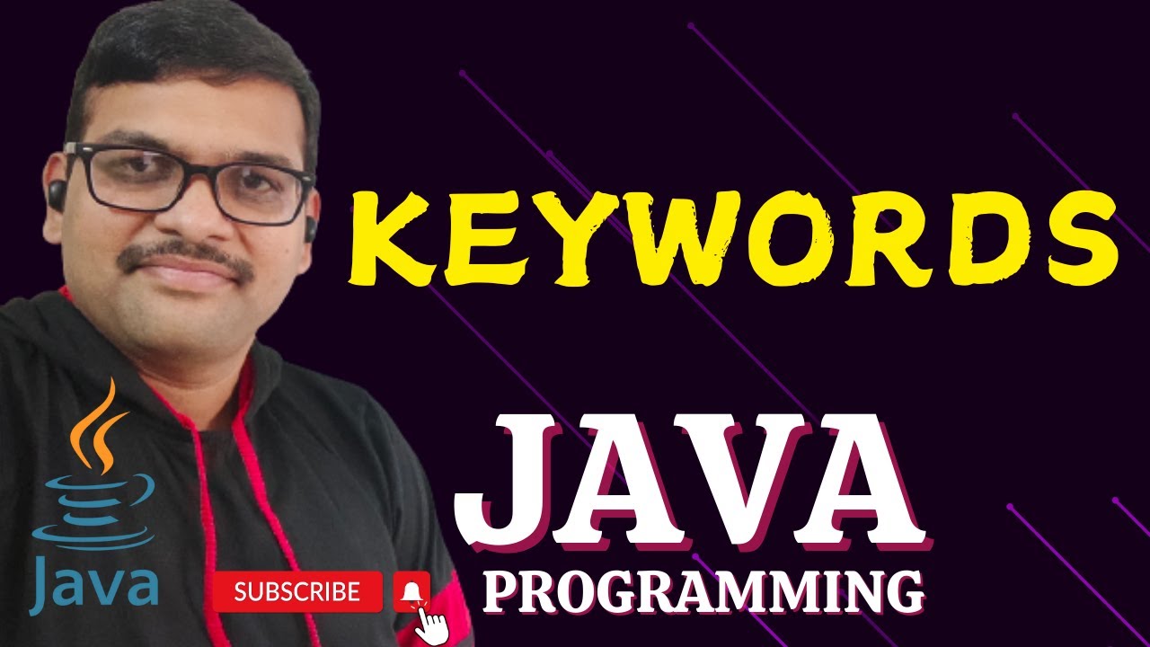 KEYWORDS - JAVA PROGRAMMING
