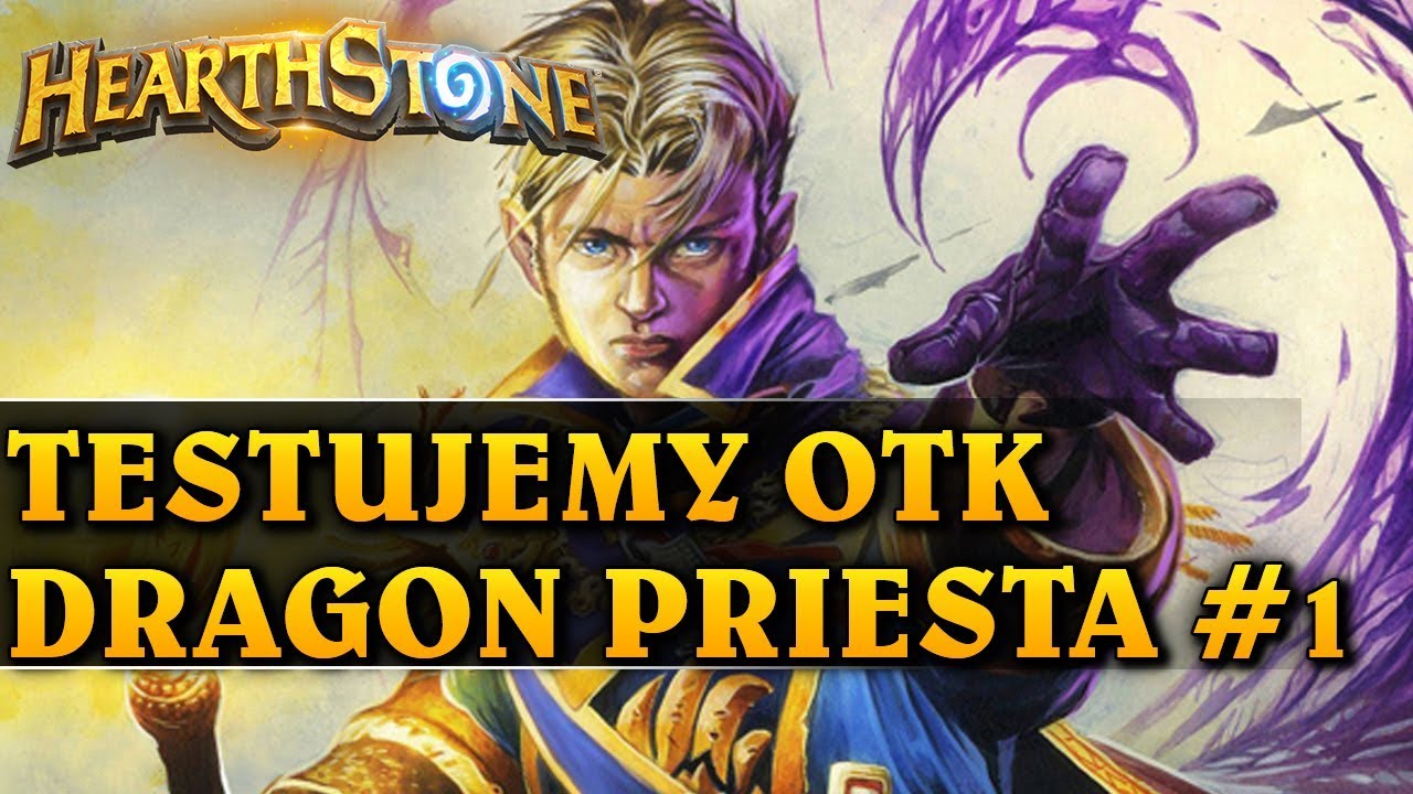 TESTUJEMY OTK DRAGON PRIESTA #1 - Hearthstone Decks std