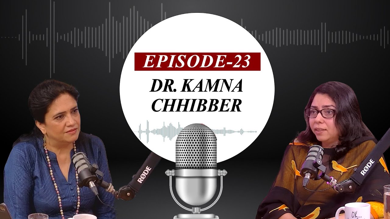Episode 23 - Let's talk Mental Health with clinical psychologist Kamna Chhibber