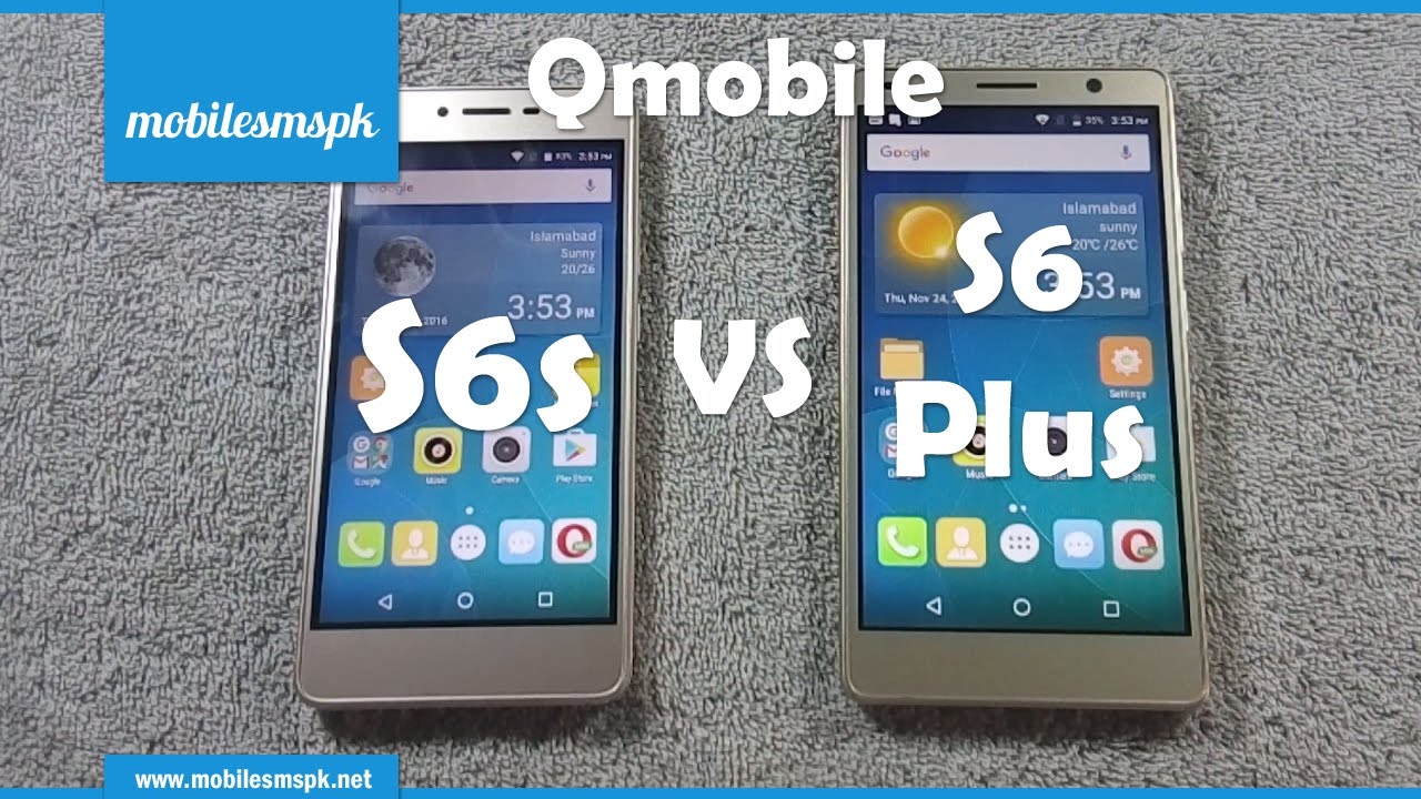 Comparison: Qmobile S6s Vs Qmobile S6 Plus