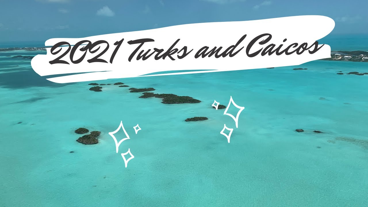 2021 Turks and Caicos  Family Vacation FULL Video
