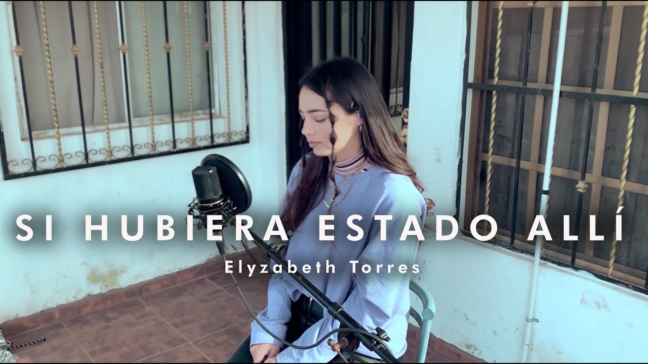 Si Hubiera Estado Allí - Ely Torres (Cover Jesús Adrian Romero)