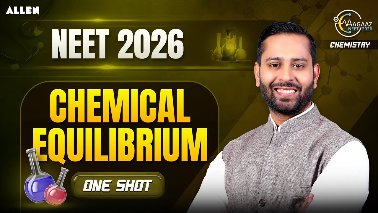 Chemical Equilibrium FULL Chapter in 1 Shot | NEET 2026 Chemistry | Pulkit Jain Sir