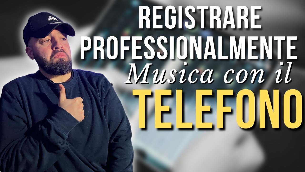 REGISTRARE CANZONI CON IL TELEFONO IN ALTA QUALITA'
