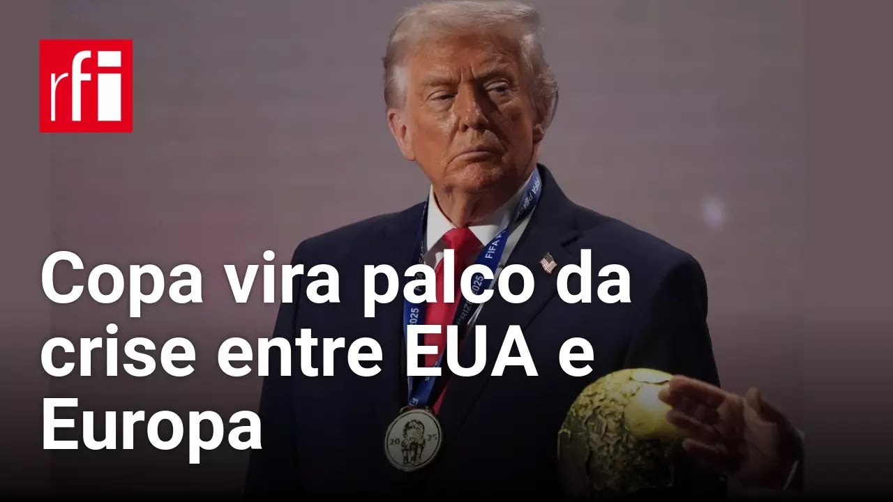 Ameaça de boicote dos europeus à Copa de 2026 faria Trump recuar • RFI Brasil