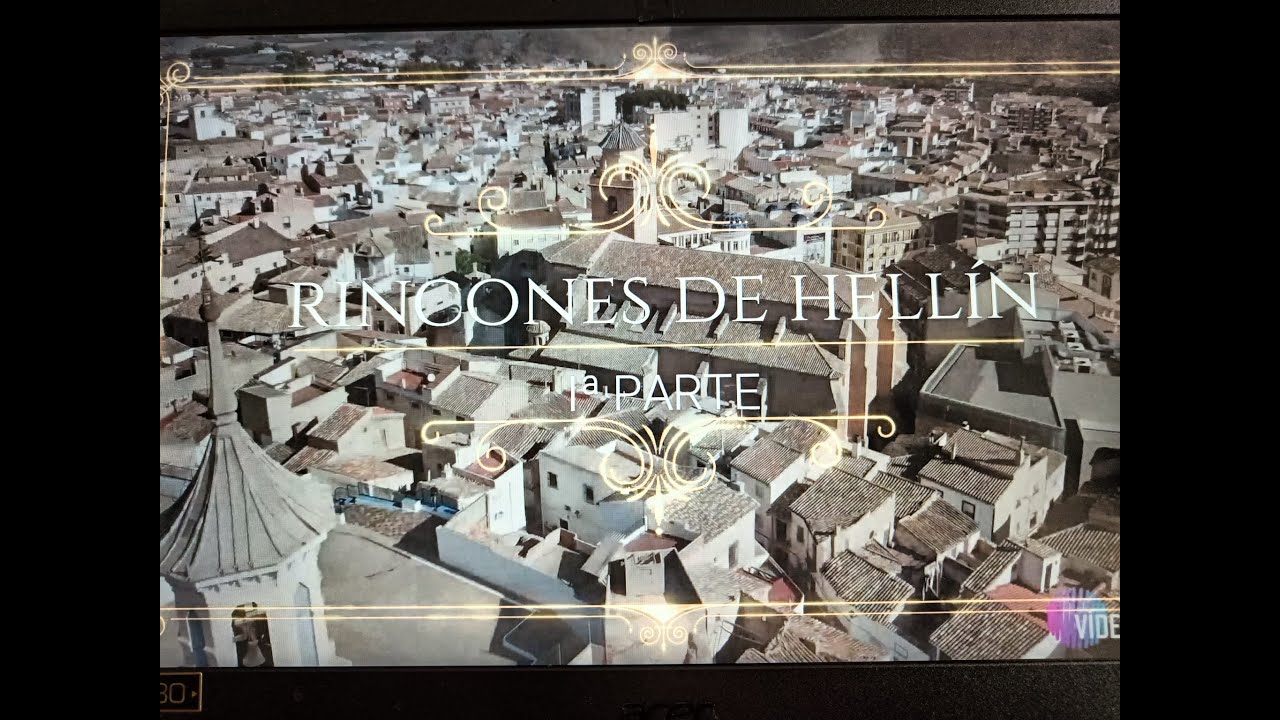 RINCONES DE HELLÍN Iª PARTE. (Nuevo Vídeo) “Hellín 2Patrimonios” Vídeo de Antonio Bleda -  2024 -