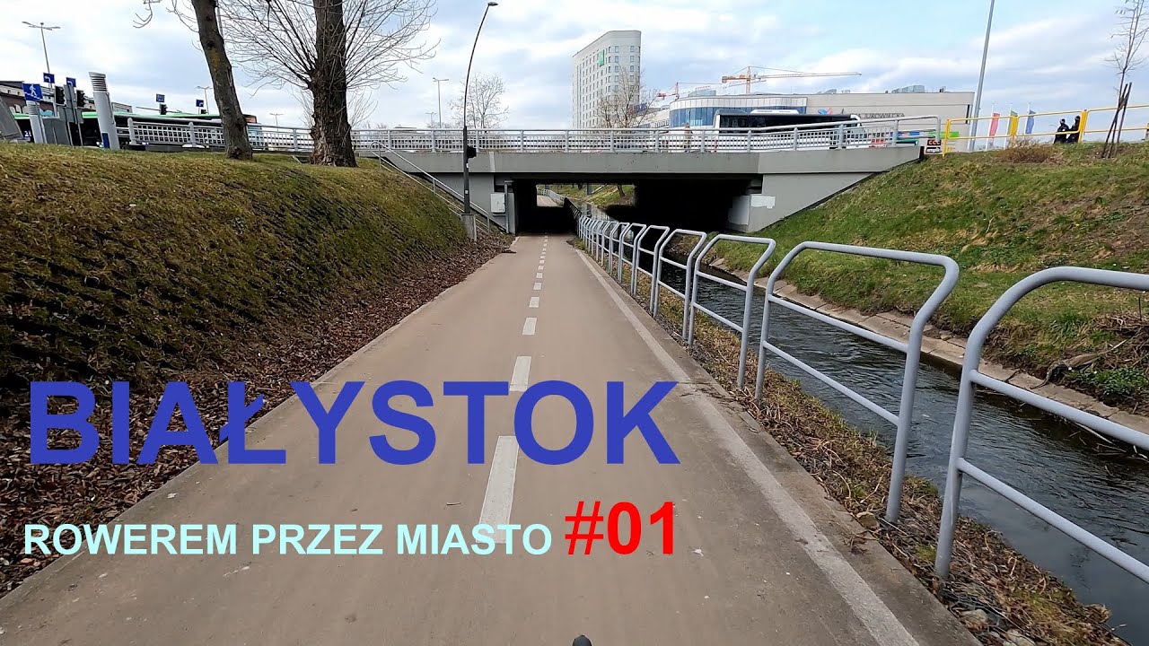 #087 Białystok  - rowerem przez miasto #01