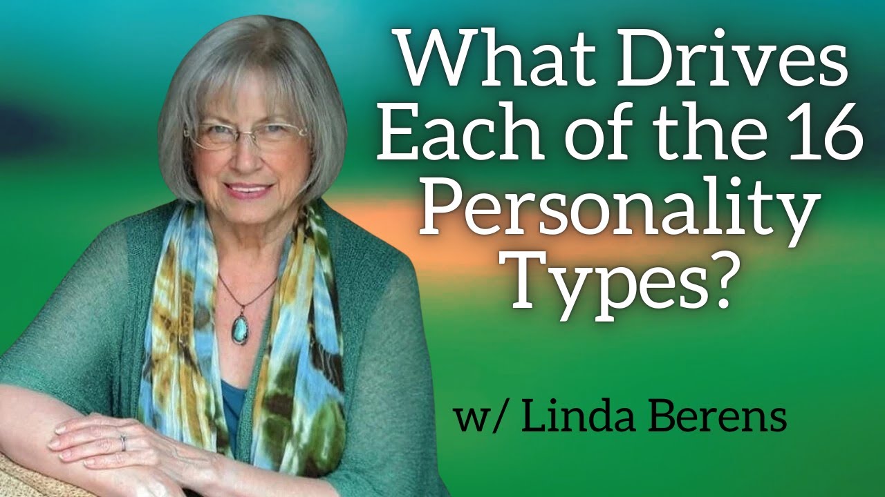 What Drives Each of the 16 Personality Types? with Linda Berens | Intentional Drivers Explained