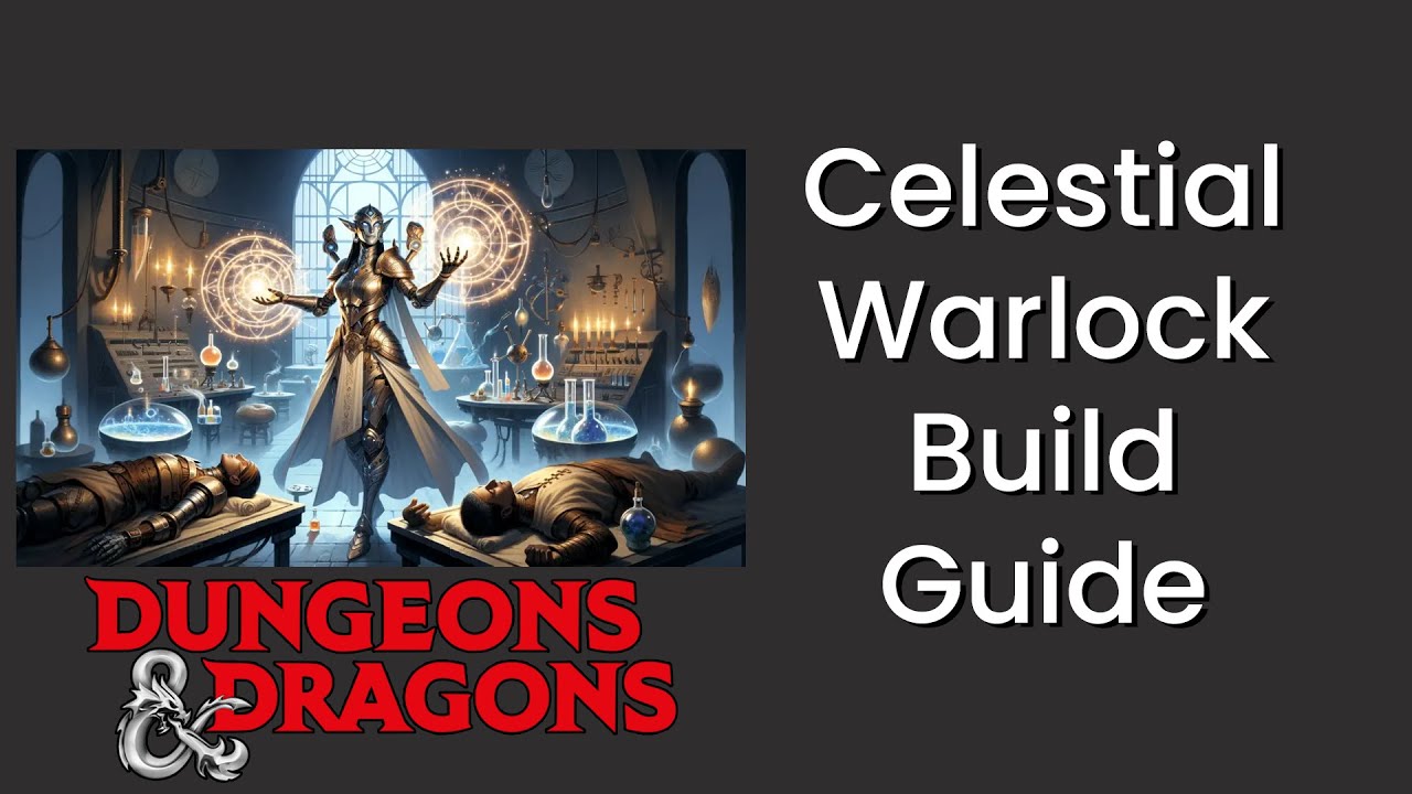 Celestial (Warlock) Build Guide in D&D 5e - HDIWDT