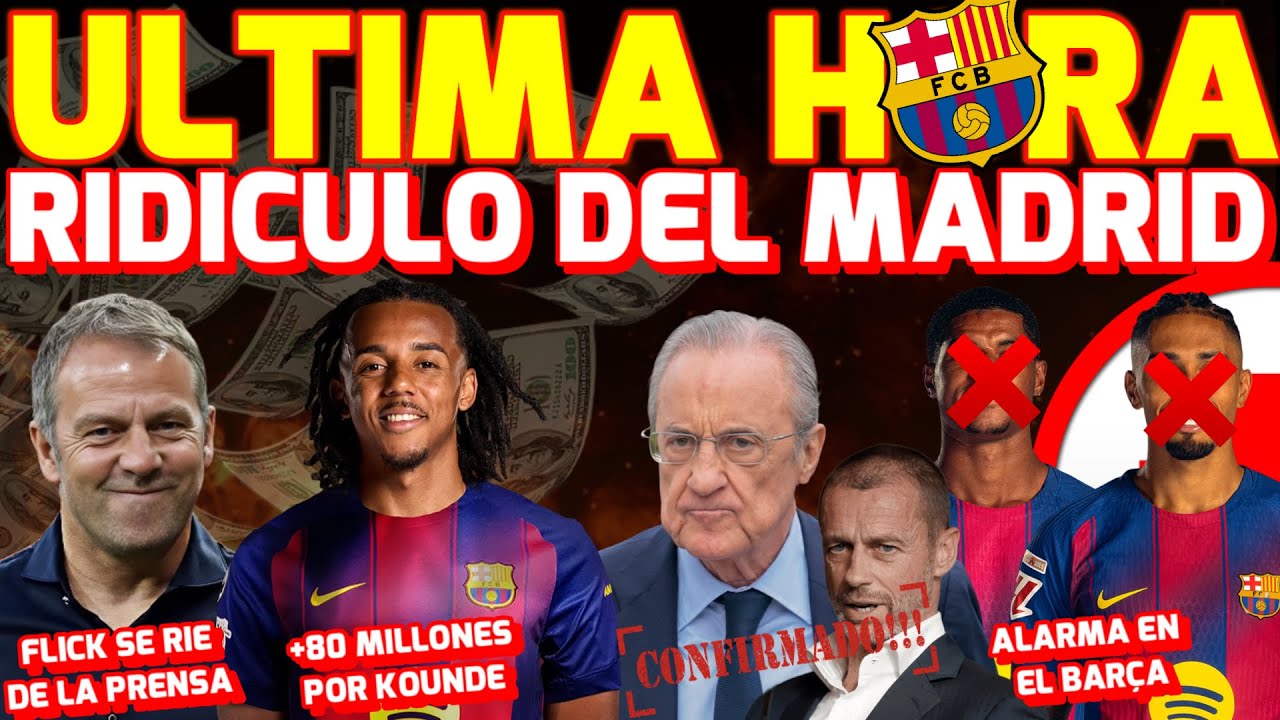 💰80 MILLONES POR KOUNDE 🤡RIDICULO DE FLORENTINO Y LA SUPERLIGA 😍 RETRATADOS POR FLICK 🚑 ALARMA