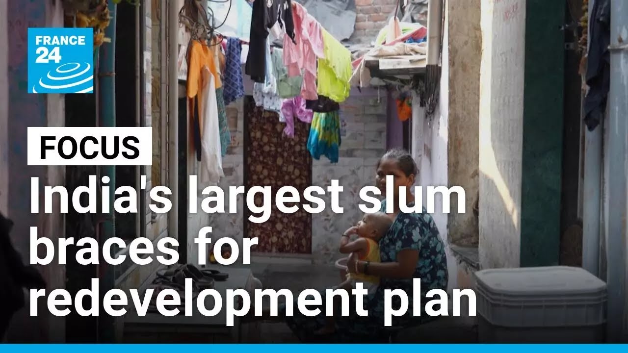 Dharavi, India's largest slum, braces for major redevelopment plan &bull; FRANCE 24 English