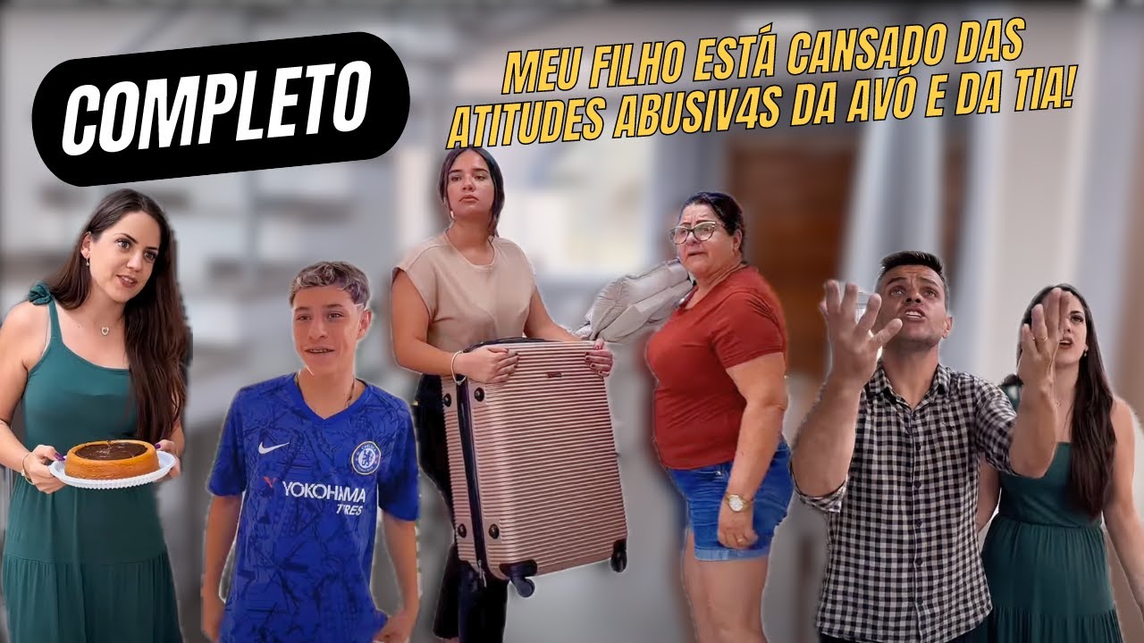 Completo: Meu filho está cansado das atitudes abusiv4s da avó e da tia!
