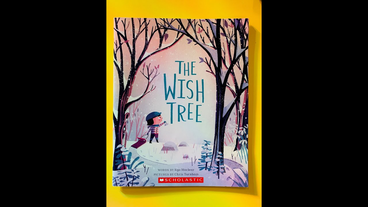 The Wish Tree by Kyo Maclear & pictures by Chris Turnham