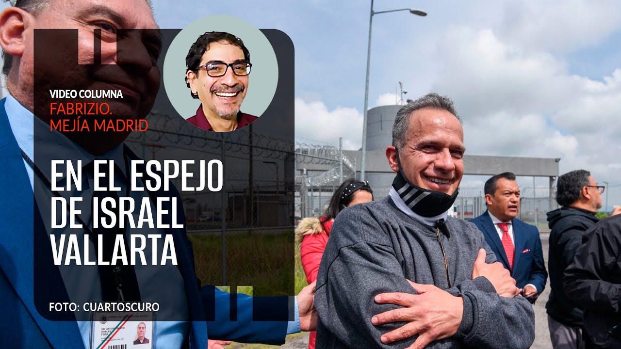 En el espejo de Israel Vallarta. Por Fabrizio Mejía