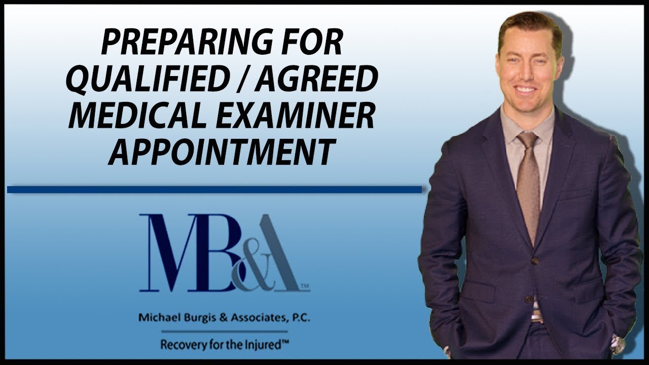 Preparing for a Qualified Agreed Medical Examiner or Neutral Doctor appointment