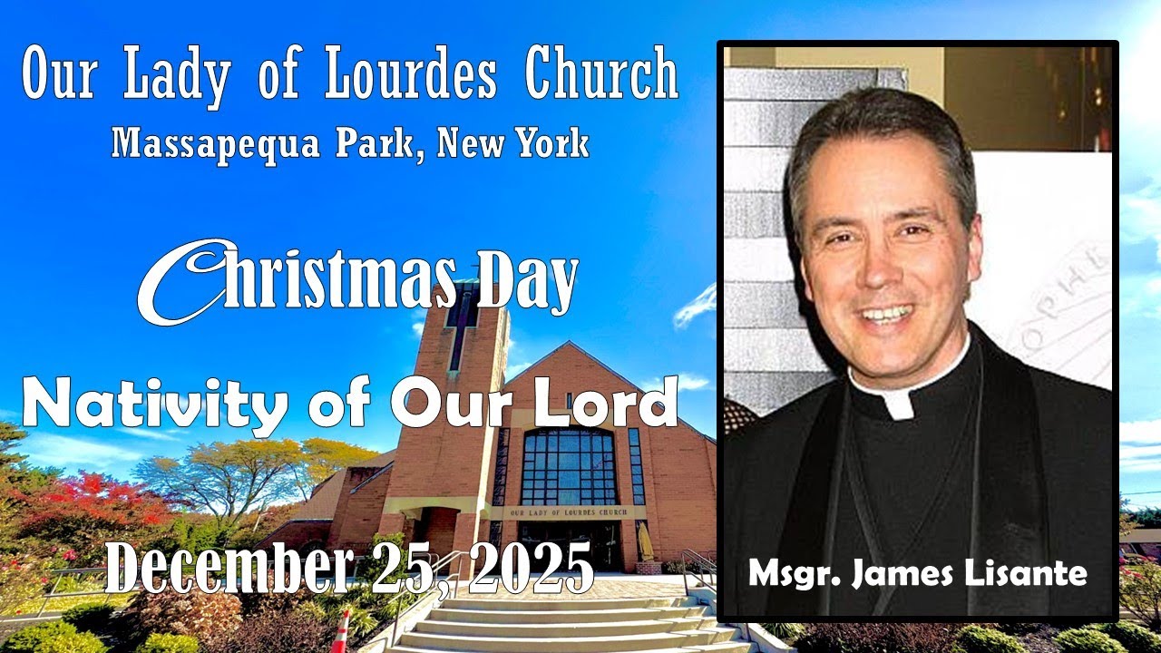 CHRISTMAS DAY -- December 25 2025 -- Msgr. James Lisante