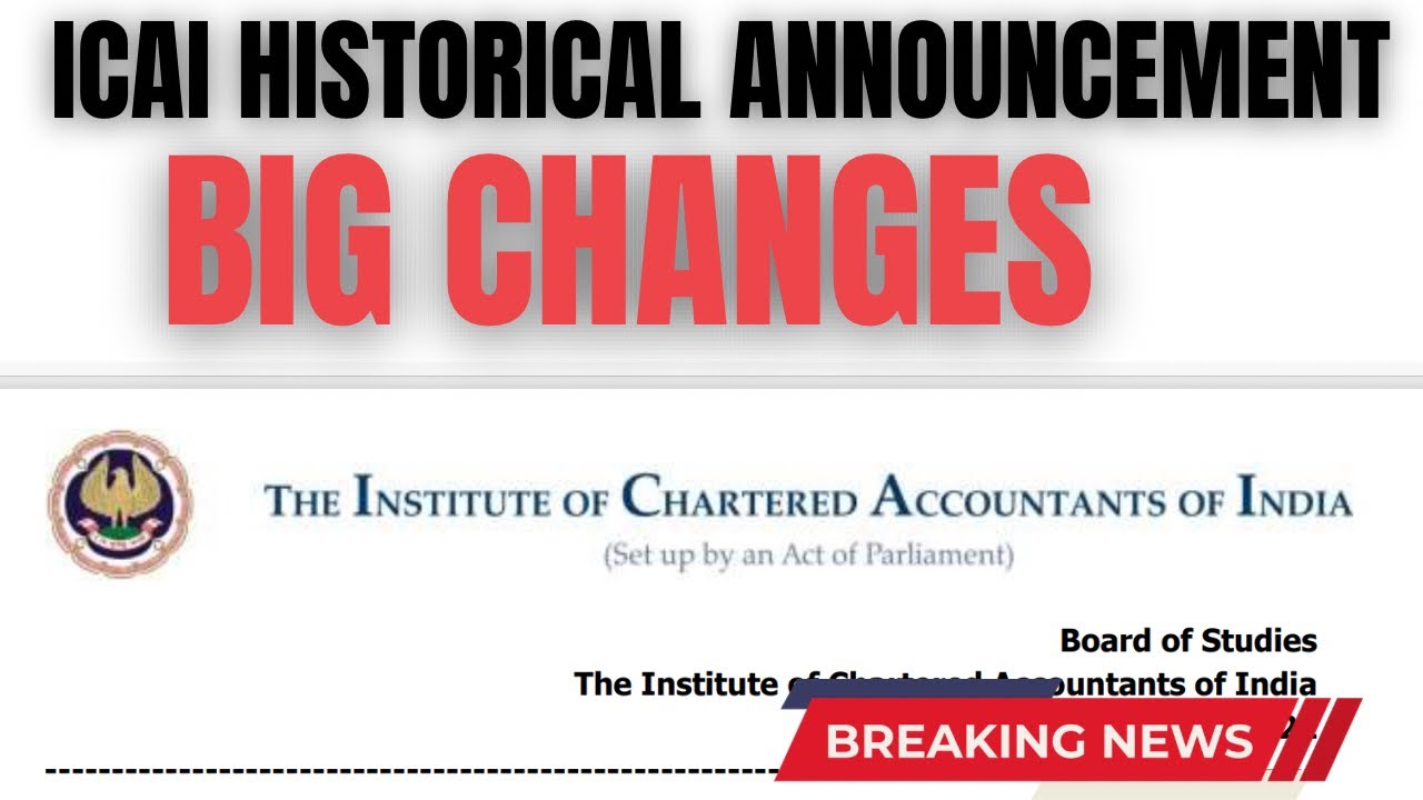 Breaking News | ICAI Historical Announcement | Big Changes by ICAI