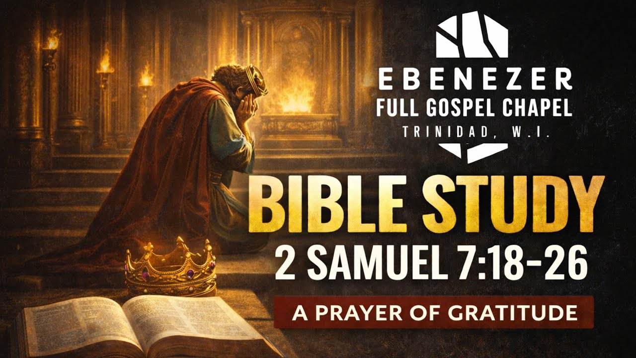 Bible Study-2 Samuel 7:18-26