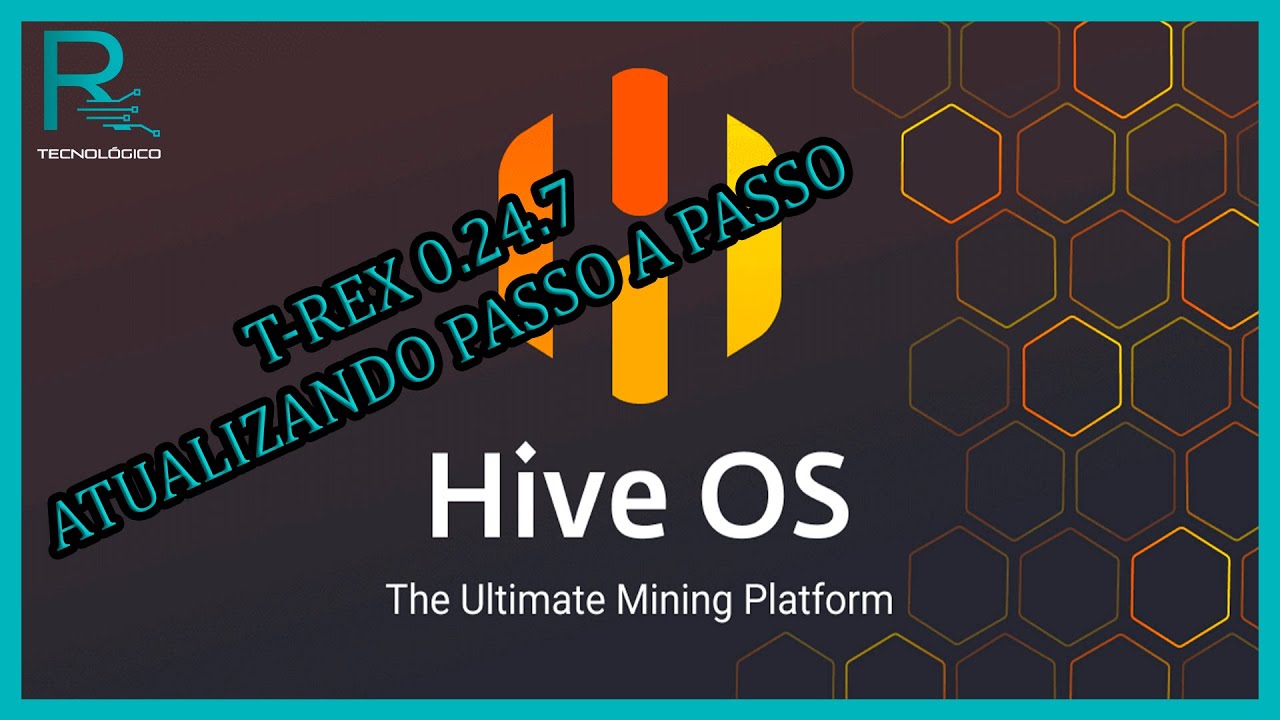 HIVE OS !!! T-REX 0.24.7 ATUALIZANDO PASSO A PASSO