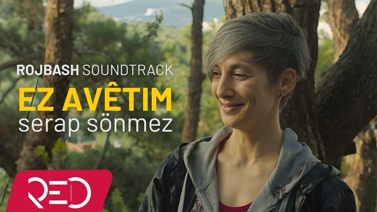 Serap Sönmez - Ez Avêtim | Rojbashsoundtrack