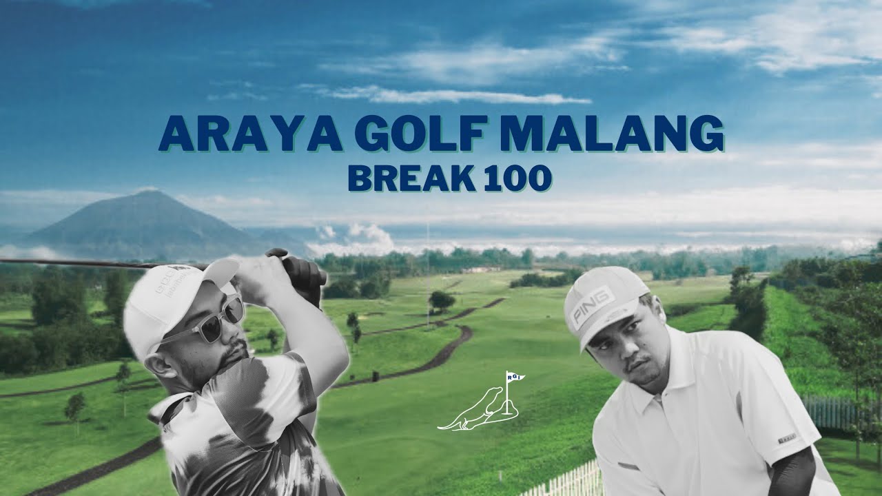 Jarang Latihan Break 100, Hill Course, Araya Golf Malang