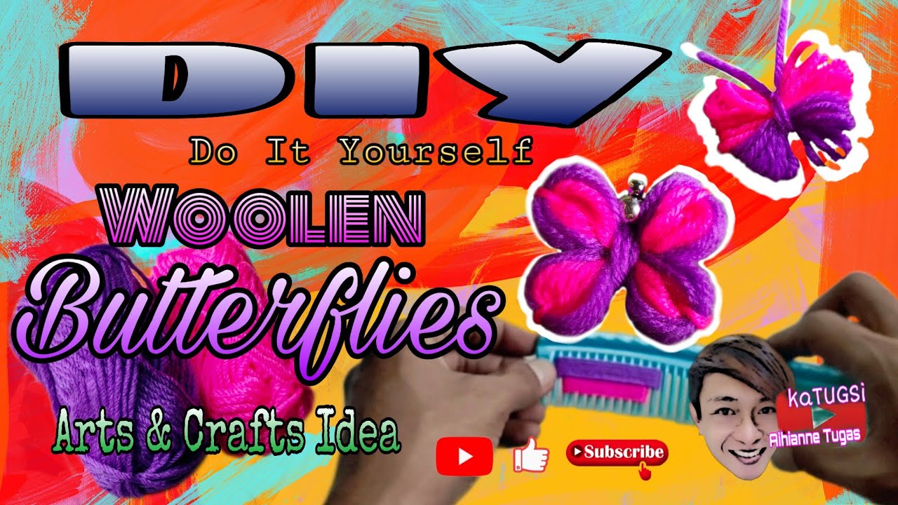 DIY: Do It Yourself | Woolen Butterflies in Two Different (Easy) Ways  - kaTUGSi Aihianne Tugas