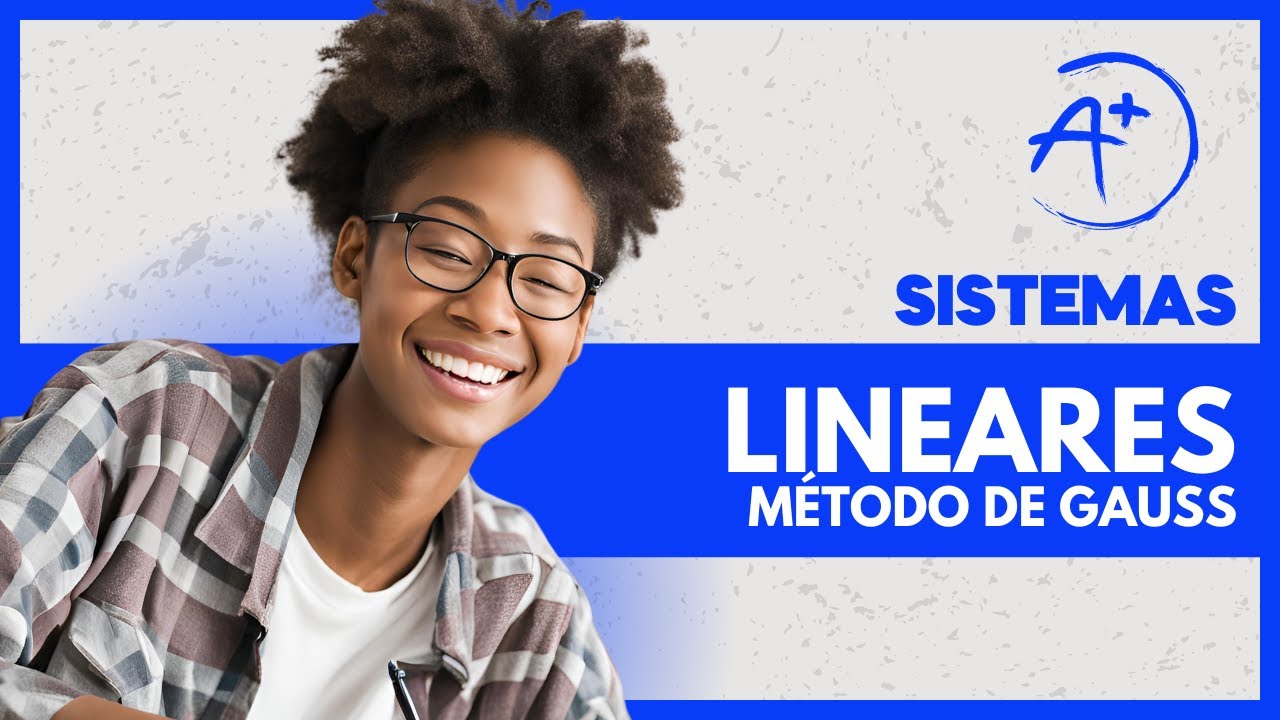 Sistemas Lineares Método de Gauss – Resolva com Facilidade