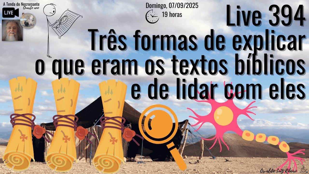 Live 394. Três formas de explicar o que eram os textos bíblicos e de lidar com eles