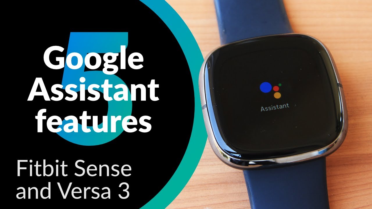 Google Assistant on Fitbit Sense and Versa 3: Top 5 Features