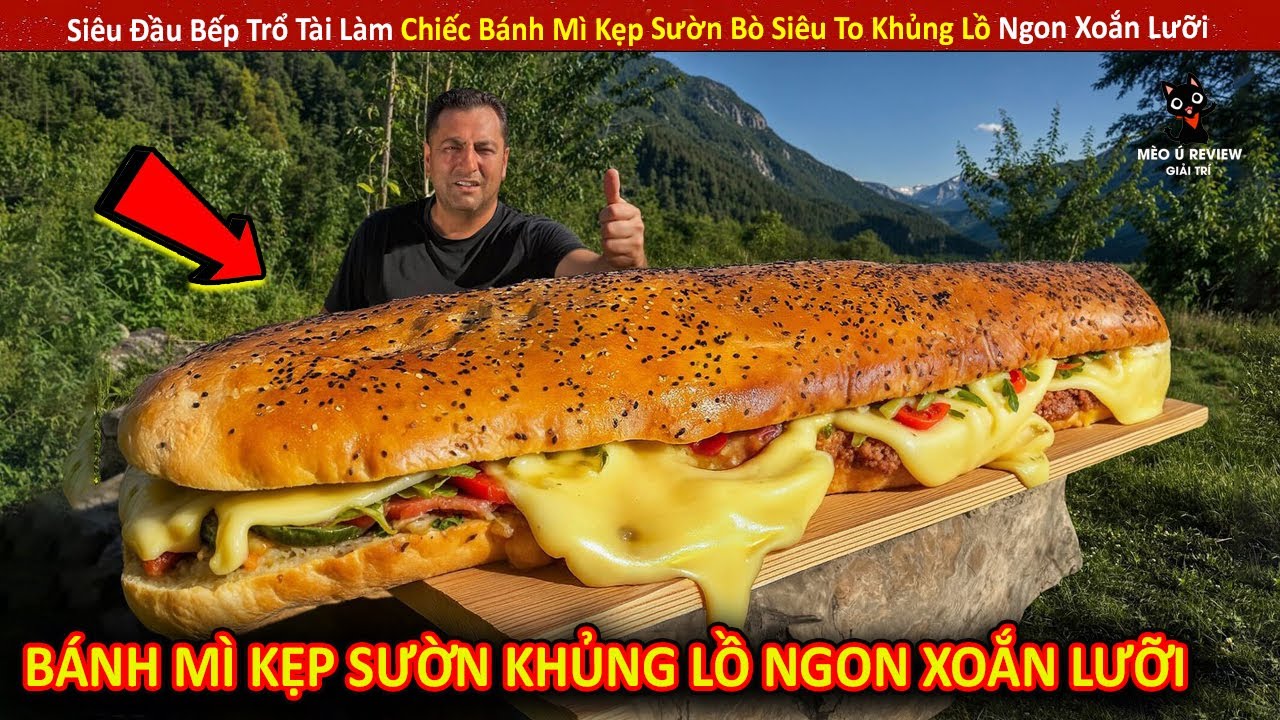 Si&ecirc;u Đầu Bếp Trổ T&agrave;i L&agrave;m Chiếc B&aacute;nh M&igrave; Kẹp Sườn B&ograve; Si&ecirc;u To Khủng Lồ Ngon Xoắn Lưỡi | Review Giải Tr&iacute;