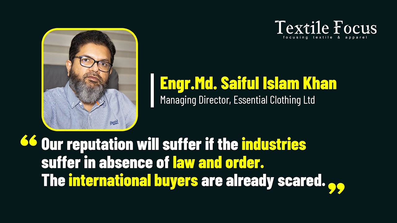 Exclusive Interview of Md. Saiful Islam Khan | Industry Crisis | Law and Order | Essential Clothing
