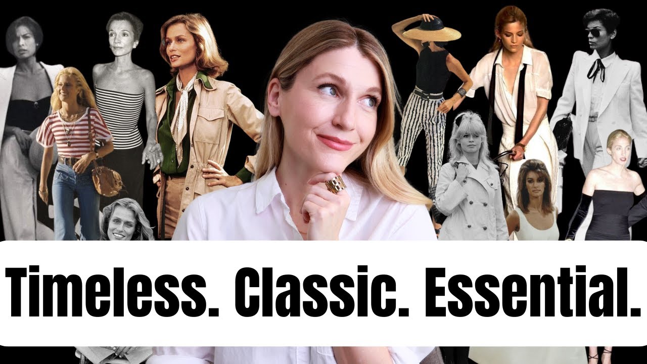 TIMELESS, CLASSIC, AND ELEGANT LOOKS EVERY WARDROBE NEEDS