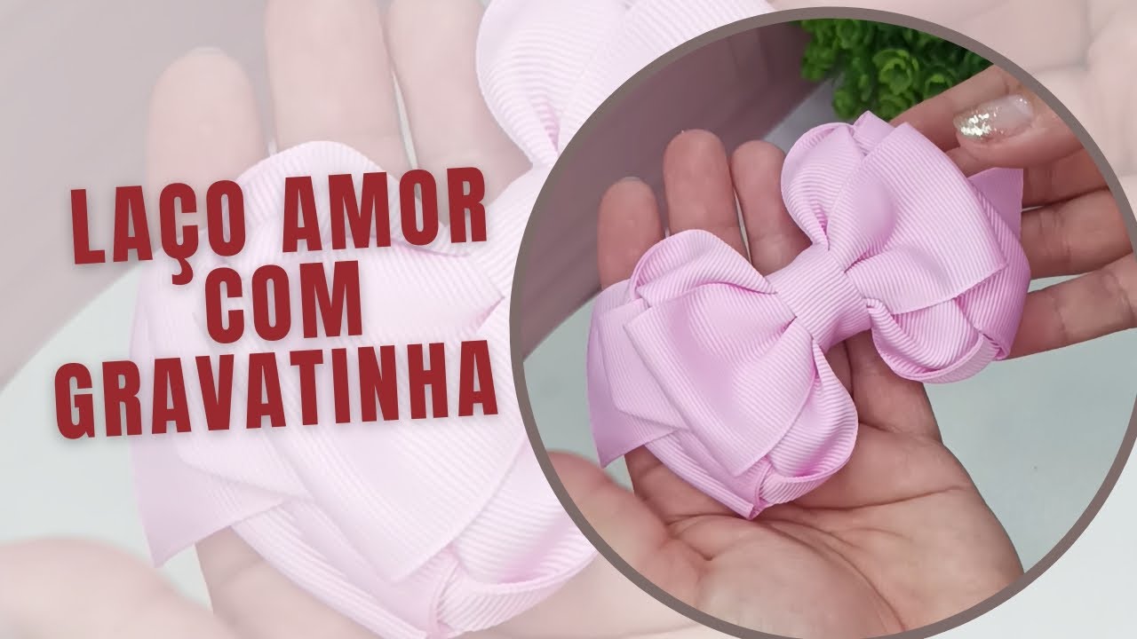 🎀 Passo a Passo LAÇO AMOR COM GRAVATINHA FÁCIL! (Iniciantes/Lucrativo) #laçodecabelo #laçosdefita 